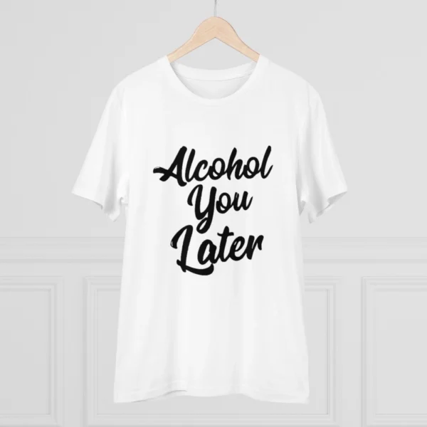 Men's PC Cotton Alcohol You Later Printed T Shirt (Color: White, Thread Count: 180GSM) - Image 3