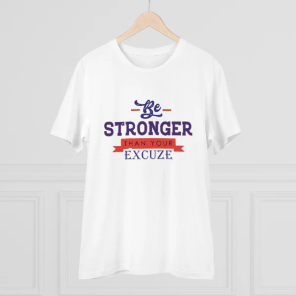 Men's PC Cotton Be Stronger Than Your Excuse Desing Printed T Shirt (Color: White, Thread Count: 180GSM) - Image 3