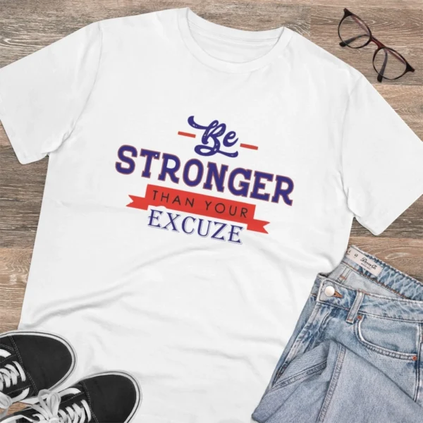 Men's PC Cotton Be Stronger Than Your Excuse Desing Printed T Shirt (Color: White, Thread Count: 180GSM) - Image 4