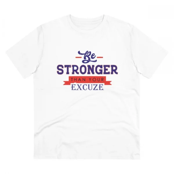 Men's PC Cotton Be Stronger Than Your Excuse Desing Printed T Shirt (Color: White, Thread Count: 180GSM)