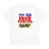Men's PC Cotton Tere Jeisa Yaar Kaha Printed T Shirt (Color: White, Thread Count: 180GSM)