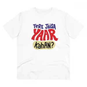 Men's PC Cotton Tere Jeisa Yaar Kaha Printed T Shirt (Color: White, Thread Count: 180GSM)