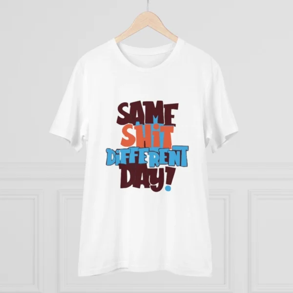 Men's PC Cotton Same Shit Different Day Printed T Shirt (Color: White, Thread Count: 180GSM) - Image 3