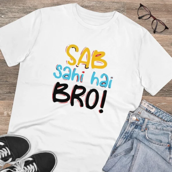 Men's PC Cotton Sab Sahi Hai Bro Printed T Shirt (Color: White, Thread Count: 180GSM) - Image 4