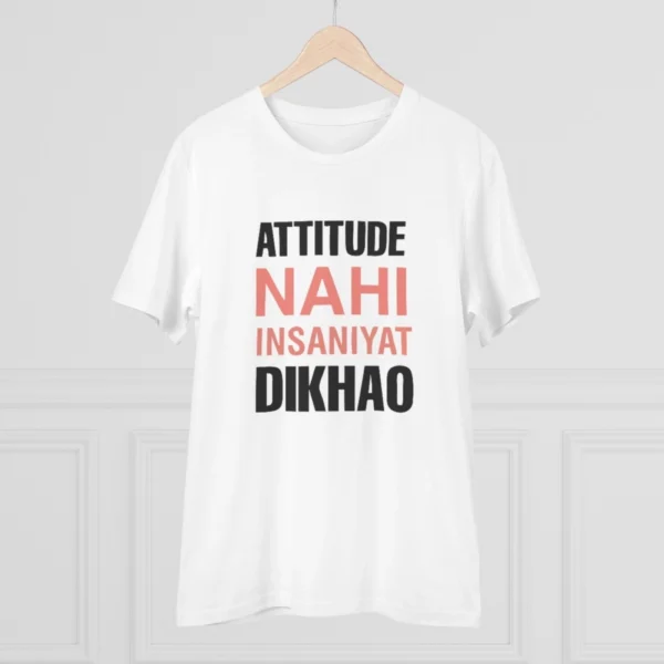 Men's PC Cotton Attitude Nahi Insaniyat Dikhao Printed T Shirt (Color: White, Thread Count: 180GSM) - Image 3