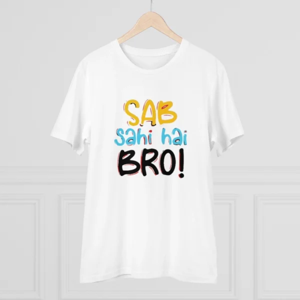 Men's PC Cotton Sab Sahi Hai Bro Printed T Shirt (Color: White, Thread Count: 180GSM) - Image 3