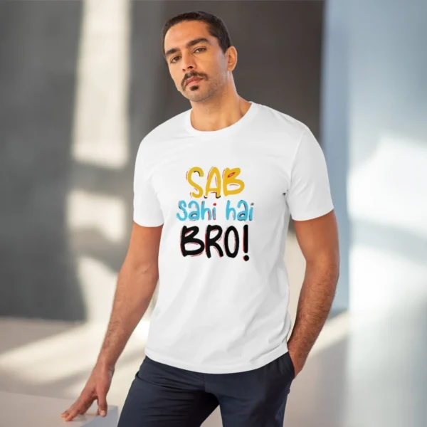 Men's PC Cotton Sab Sahi Hai Bro Printed T Shirt (Color: White, Thread Count: 180GSM) - Image 6