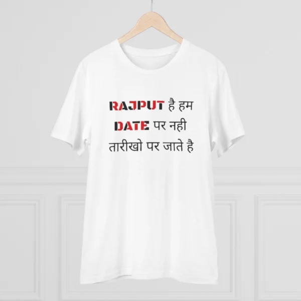 Men's PC Cotton Rajput Hai Hum Date Par Nahi Tarikho Par Jate Hai Printed T Shirt (Color: White, Thread Count: 180GSM) - Image 3